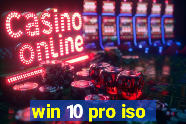 win 10 pro iso